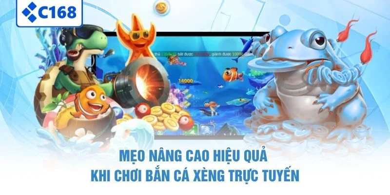 Mẹo nâng cao hiệu quả khi chơi Bắn Cá Xèng trực tuyến