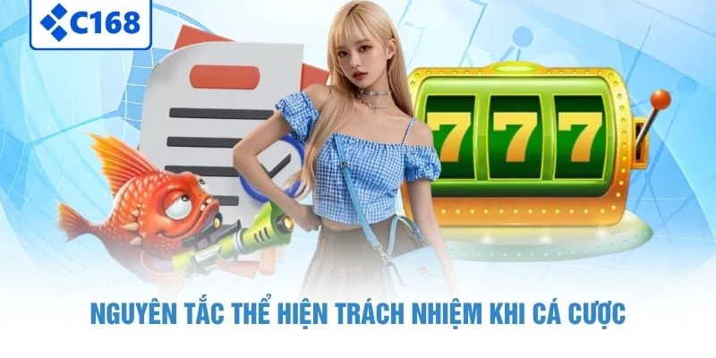 Nguyên tắc thể hiện trách nhiệm khi cá cược